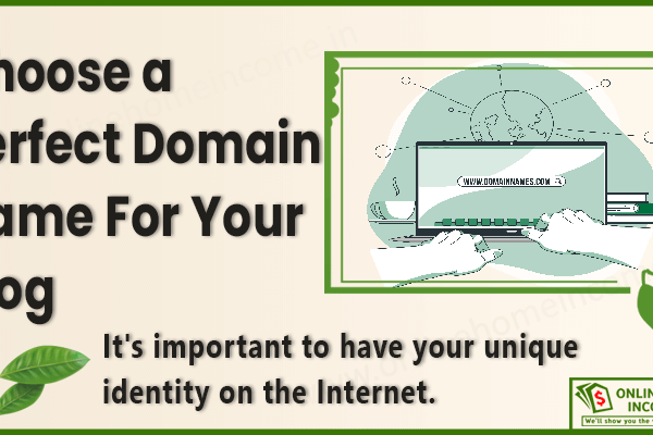 How to Choose the Perfect Domain Name for Your Blog